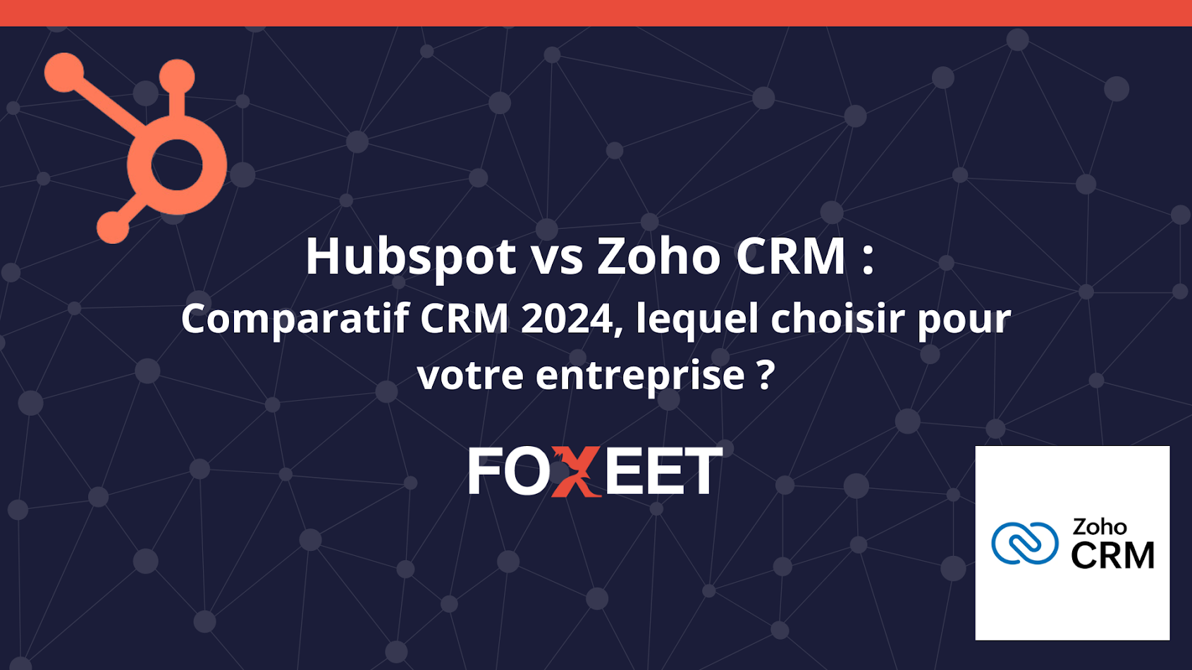 Comparatif CRM 2024 : HubSpot vs Zoho