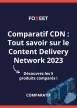 Comparatif CDN : Tout savoir sur le Content Delivery Network en 2023