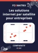FoxMatrix Accès Internet par Satellite pour Entreprises en 2024 : Téléchargez Notre Comparatif !