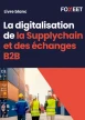 Livre Blanc : La digitalisation de la Supplychain et des échanges B2B