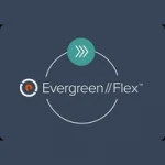 Evergreen//Flex™