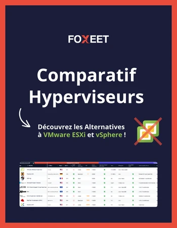 Document téléchargeable Comparaison Hyperviseurs complète : Alternatives à VMware ESXi et vSphere - Téléchargez Maintenant