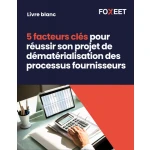 Illustration:Livre Blanc : 5 facteurs clés pour réussir son projet de dématérialis...