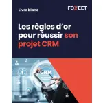 Illustration:Livre Blanc : Les règles d'or pour réussir son projet CRM