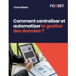 Illustration:Comment centraliser et automatiser la gestion des données ?