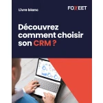 Illustration:Livre Blanc : Comment choisir son CRM ?